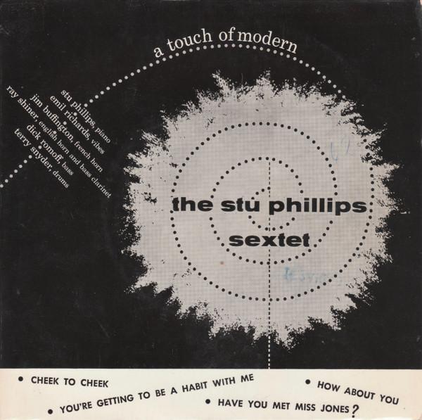 Stu Phillips Sextet - A Touch Of Modern