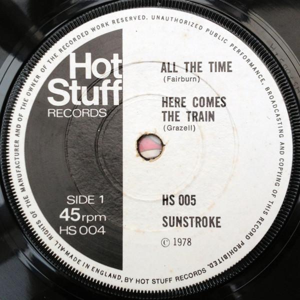 Sunstroke (4) - All The Time / Here Comes The Train