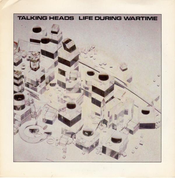 Talking Heads - Life During Wartime