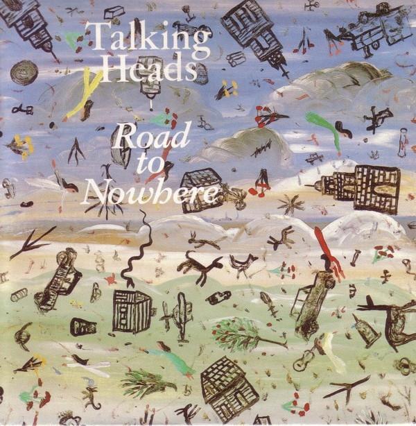 Talking Heads - Road To Nowhere