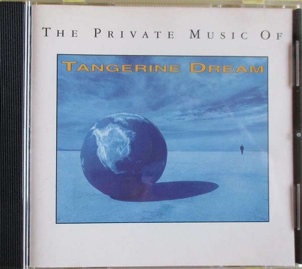 Tangerine Dream - The Private Music Of Tangerine Dream