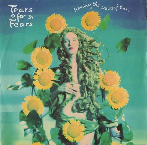 Tears For Fears - Sowing The Seeds Of Love