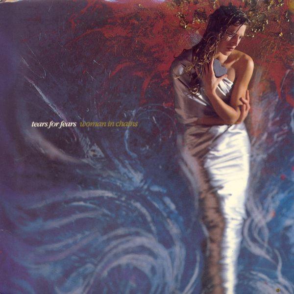 Tears For Fears - Woman In Chains