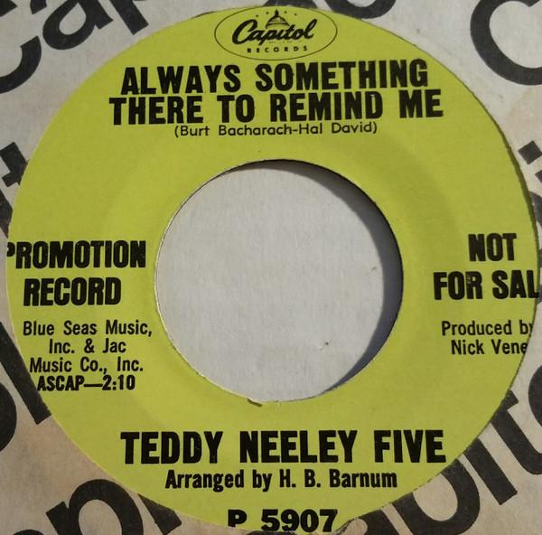 Teddy Neeley Five - Always Something There To Remind Me