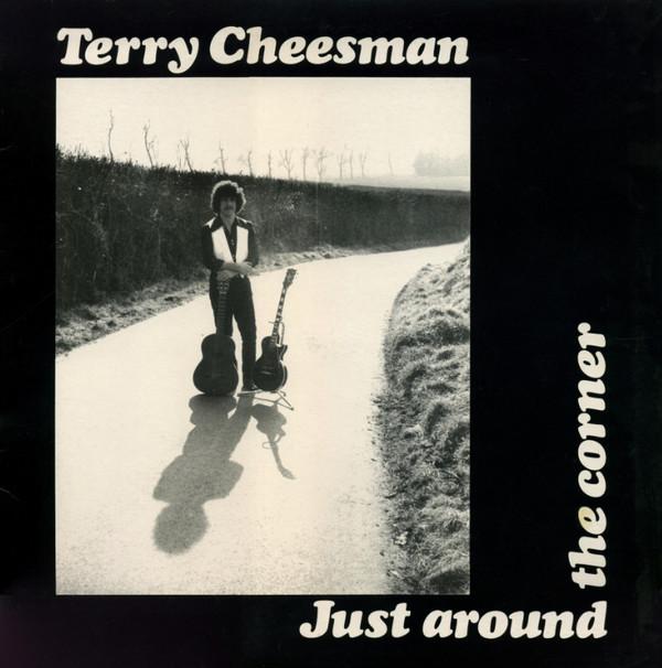 Terry Cheesman - Just Around The Corner