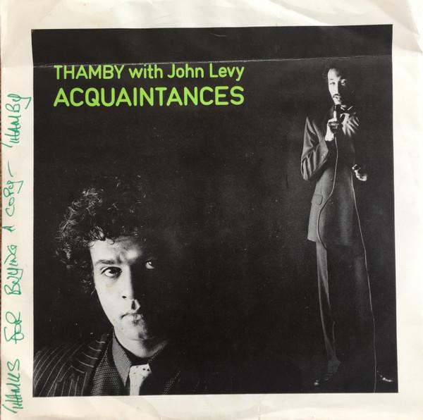 Thamby, John Levy (4) - Acquaintances