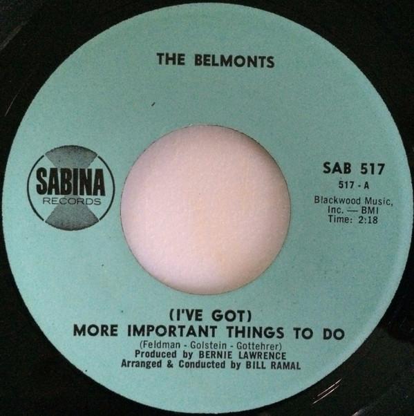 The Belmonts - (I've Got) More Important Things To Do / Let's Call It A Day