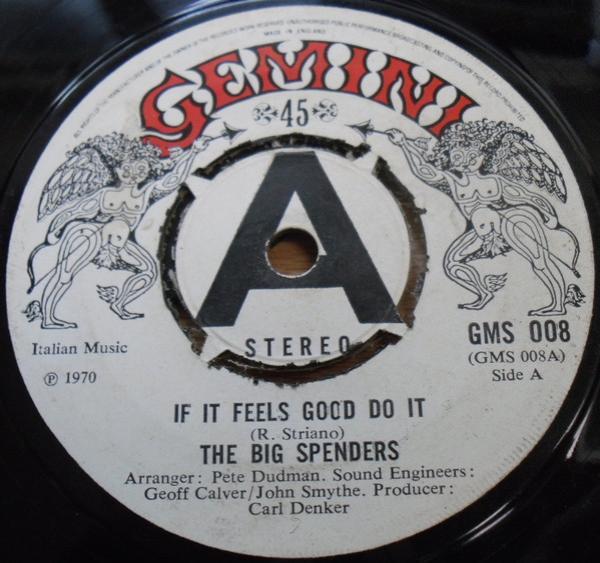 The Big Spenders - If It Feels Good Do It