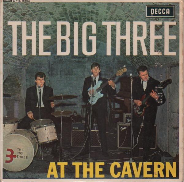 The Big Three - At The Cavern