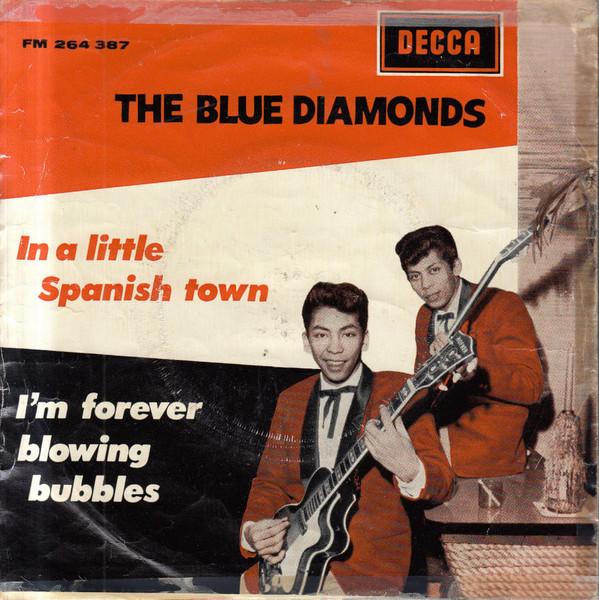 The Blue Diamonds - In A Little Spanish Town / I'm Forever Blowing Bubbles