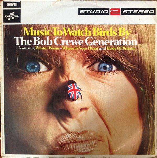 The Bob Crewe Generation - Music To Watch Birds* By