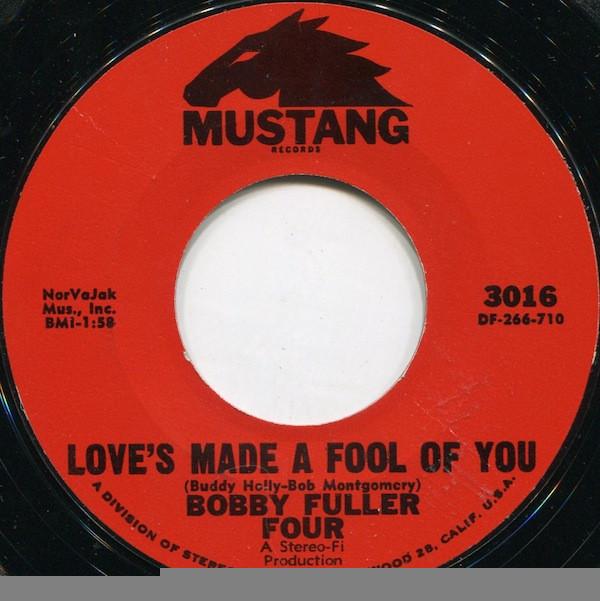 The Bobby Fuller Four - Love’s Made A Fool Of You