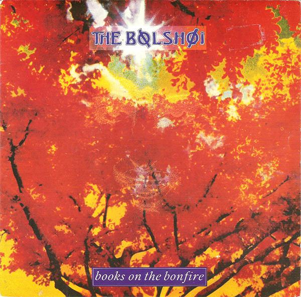 The Bolshoi - Books On The Bonfire