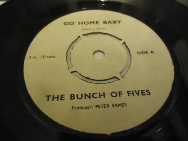The Bunch Of Fives - Go Home Baby