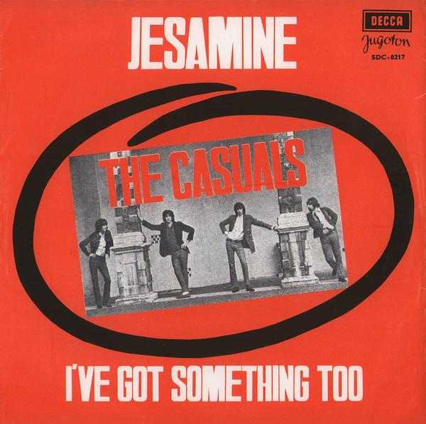 The Casuals - Jesamine / I've Got Something Too