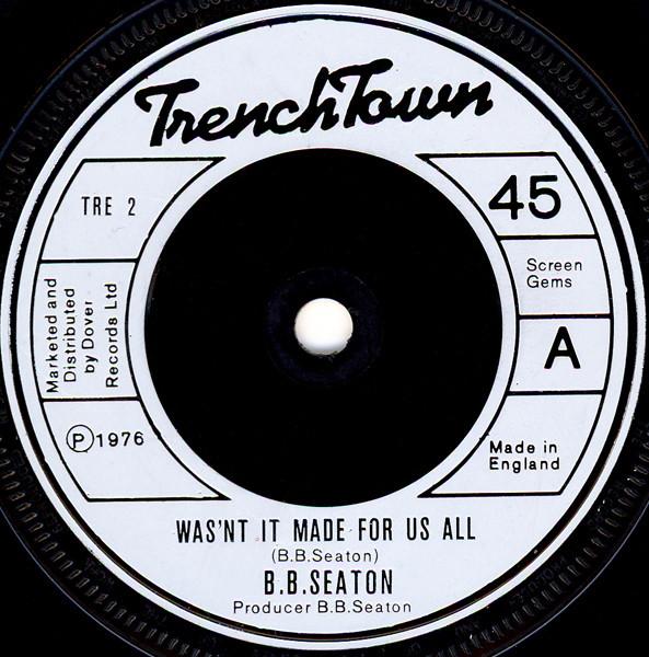 The Conscious Minds, B.B. Seaton - Wasn't It Made For Us All / Dub For All