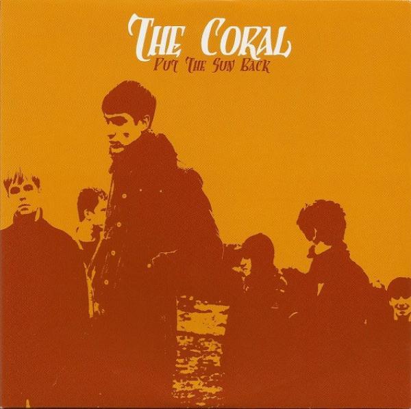 The Coral - Put The Sun Back