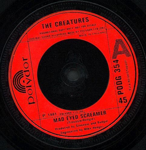 The Creatures - Mad Eyed Screamer / So Unreal