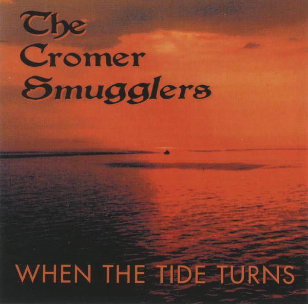 The Cromer Smugglers - When The Tide Turns