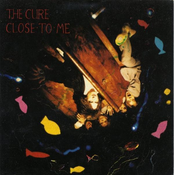 The Cure - Close To Me