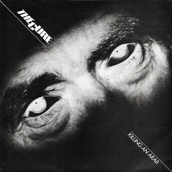The Cure - Killing An Arab