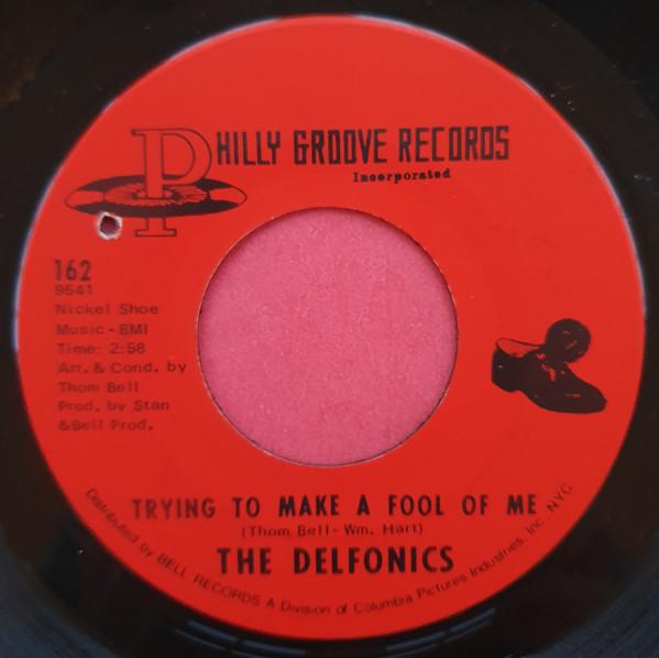 The Delfonics - Trying To Make A Fool Of Me / Baby I Love You