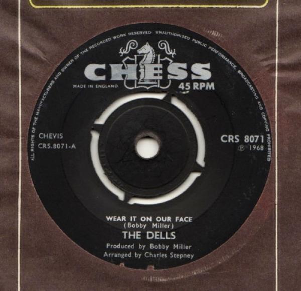 The Dells - Wear It On Our Face / Please Don't Change Me Now