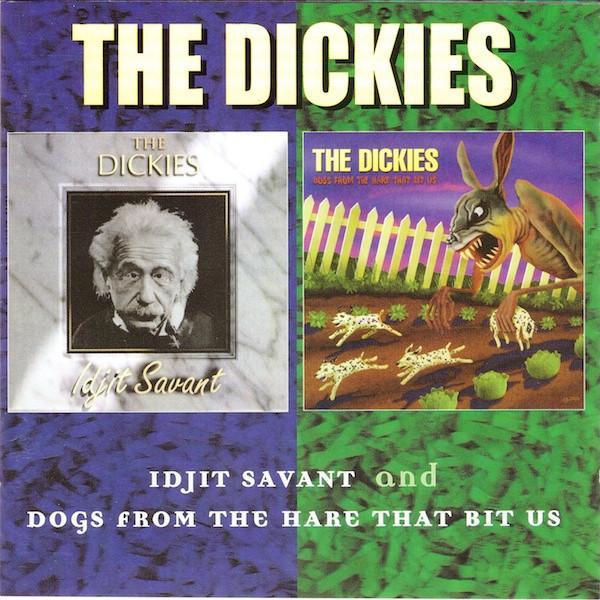 The Dickies - Idjit Savant / Dogs From The Hare That Bit Us