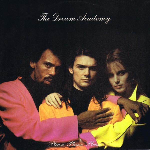 The Dream Academy - Please Please Please