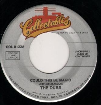 The Dubs - Could This Be Magic / Such Lovin'