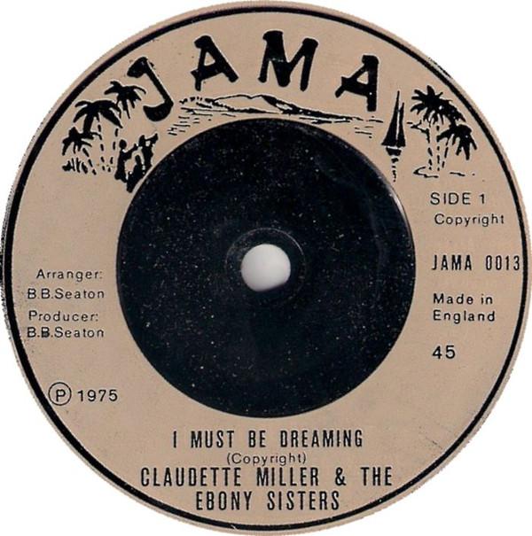 The Ebony Sisters, Claudette Miller - I Must Be Dreaming