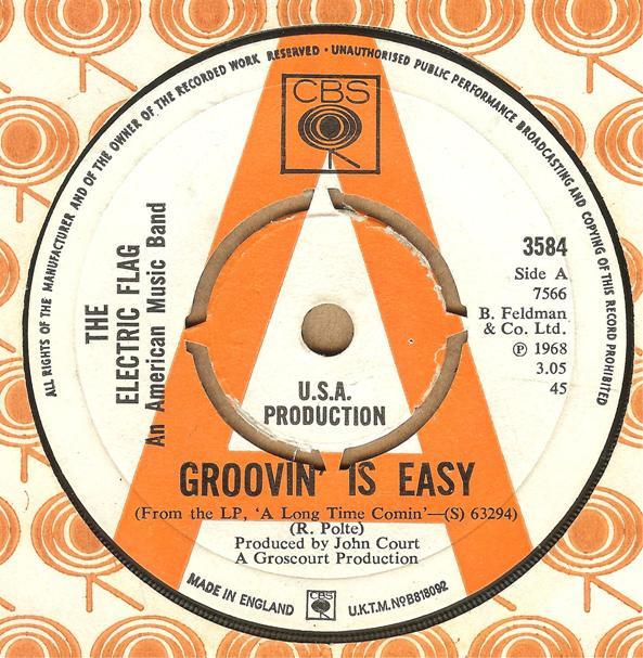 The Electric Flag - Groovin’ Is Easy / Over-Lovin’ You