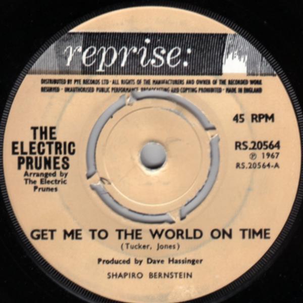 The Electric Prunes - Get Me To The World On Time / Are You Lovin' Me More (But Enjoying It Less)