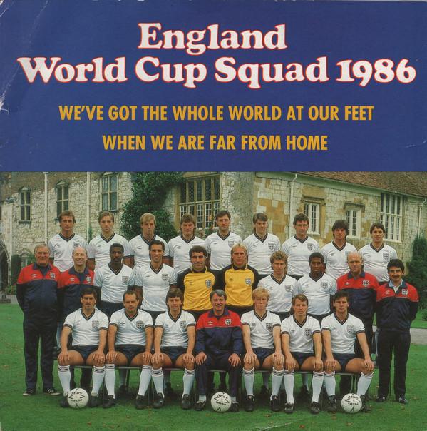 The England World Cup Squad - We've Got The Whole World At Our Feet / When We Are Far From Home