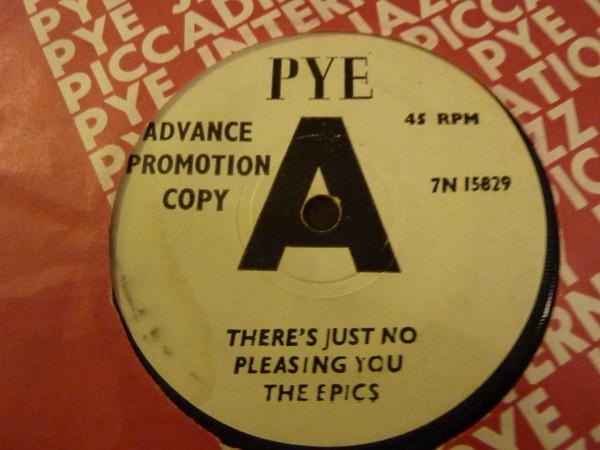 The Epics - There's Just No Pleasing You