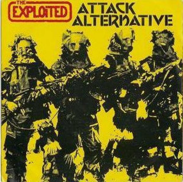 The Exploited - Attack / Alternative