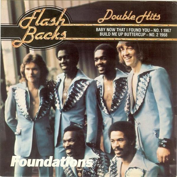The Foundations - Baby Now That I Found You / Build Me Up Buttercup