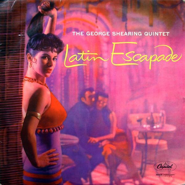 The George Shearing Quintet - Latin Escapade