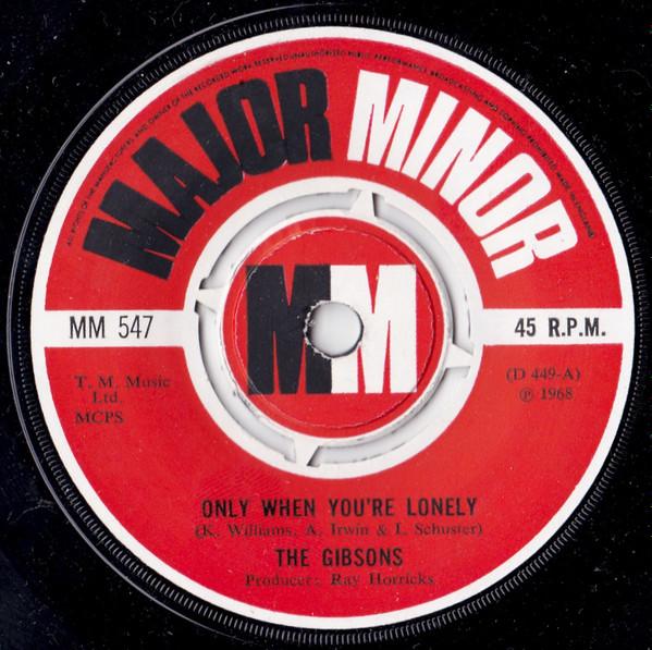 The Gibsons - Only When You're Lonely