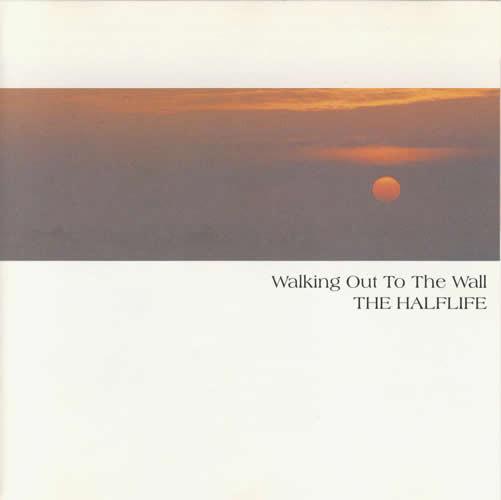 The Halflife - Walking Out To The Wall