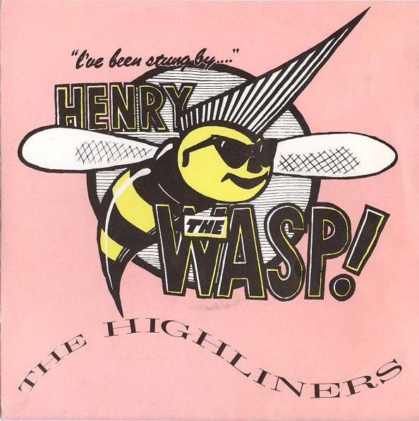 The Highliners - Henry The Wasp!