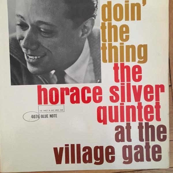 The Horace Silver Quintet - Doin' The Thing - At The Village Gate