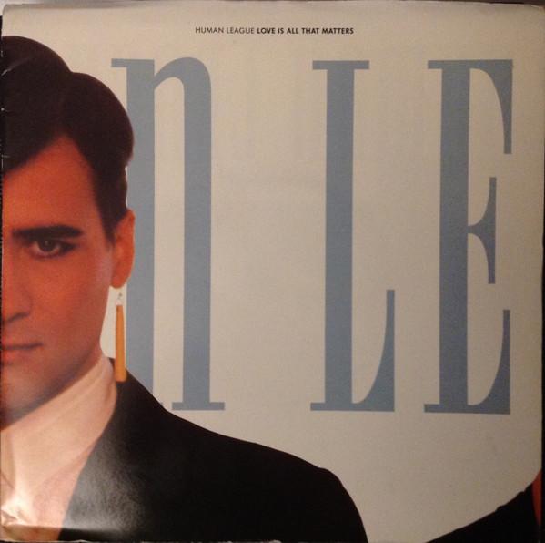 The Human League - Love Is All That Matters