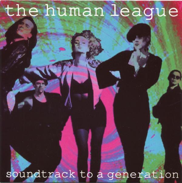 The Human League - Soundtrack To A Generation