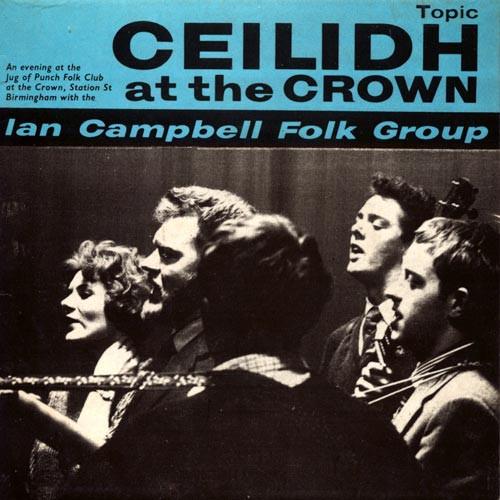 The Ian Campbell Folk Group - Ceilidh At The Crown
