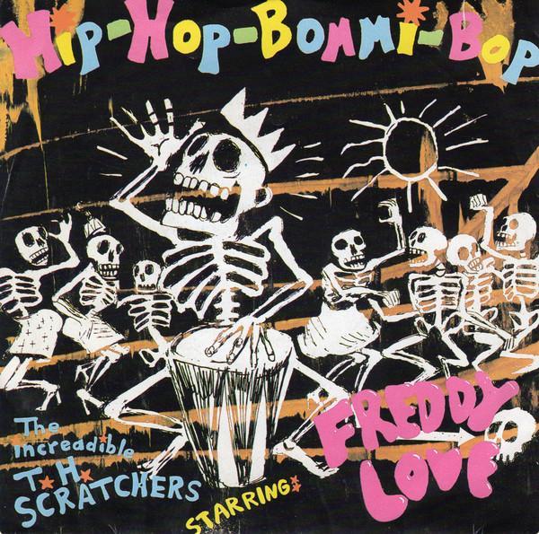 The Increadible T. H. Scratchers, Freddy Love - Hip-Hop-Bommi-Bop