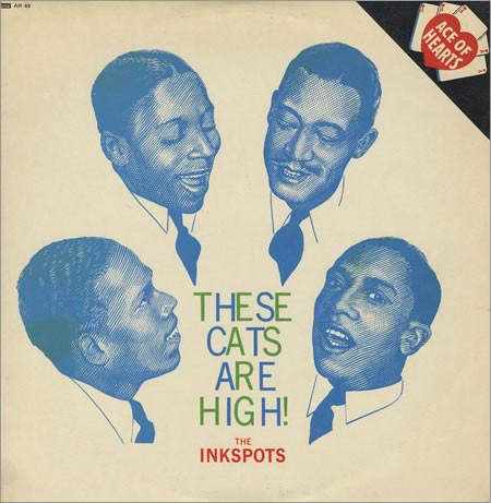 The Ink Spots - These Cats Are High