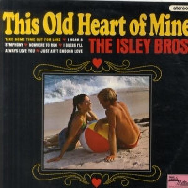 The Isley Brothers - This Old Heart Of Mine