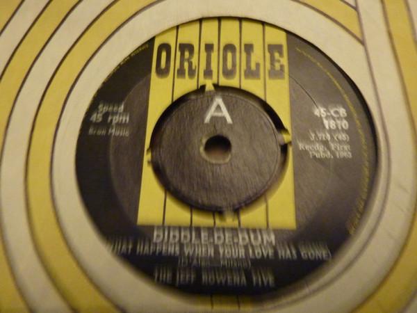 The Jeff Rowena Five - Diddle-De-Dum (What Happens When Your Love Has Gone)