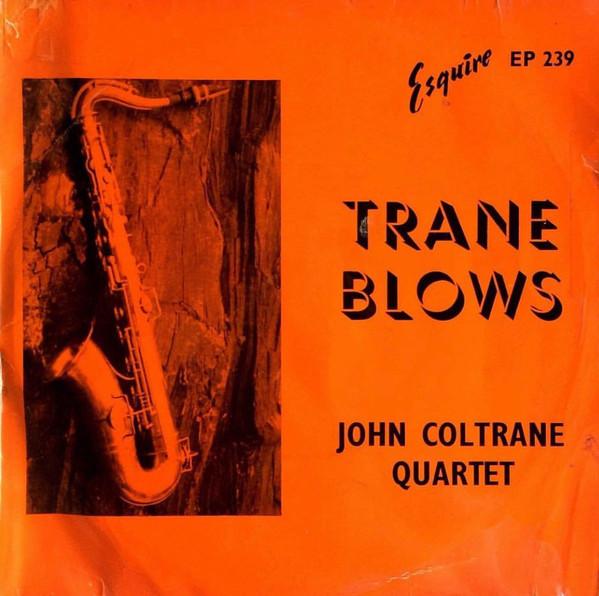 The John Coltrane Quartet - Trane Blows